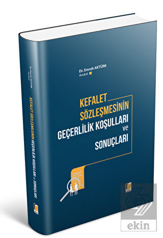 Kefalet Sözleşmesinin Geçerlilik Koşulları ve Sonu