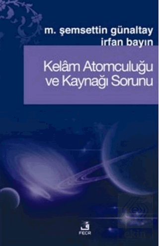 Kelam Atomculuğu ve Kaynağı Sorunu