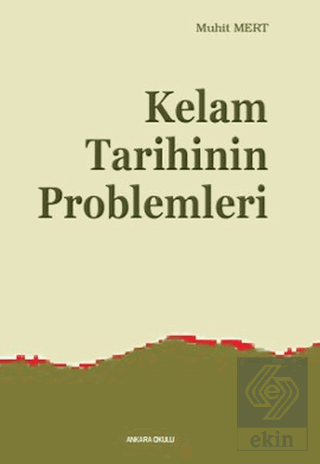 Kelam Tarihinin Problemleri