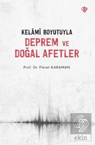 Kelami Boyutuyla Deprem ve Doğal Afetler