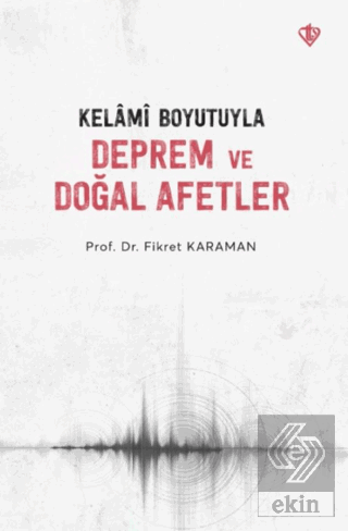 Kelami Boyutuyla Deprem ve Doğal Afetler