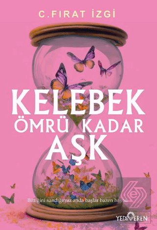 Kelebek Ömrü Kadar Aşk