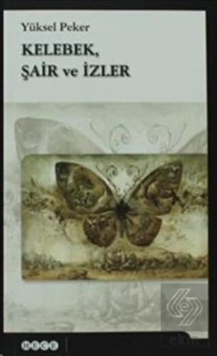 Kelebek, Şair ve İzler