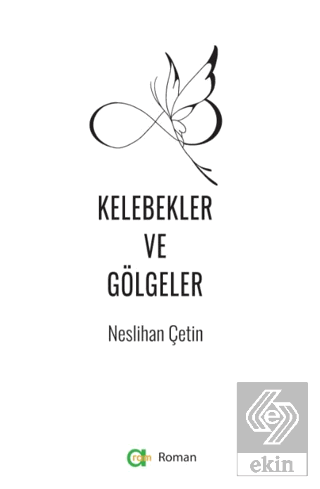 Kelebekler ve Gölgeler