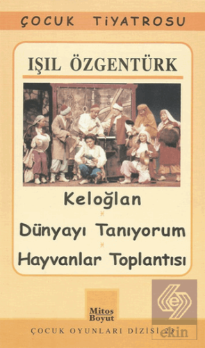 Keloğlan / Dünyayı Tanıyorum / Hayvanlar Toplantıs