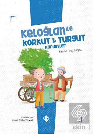 Keloğlan İle Korkut - Turgut Kardeşler