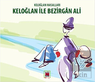 Keloğlan Masalları - Keloğlan ile Bezirgan Ali