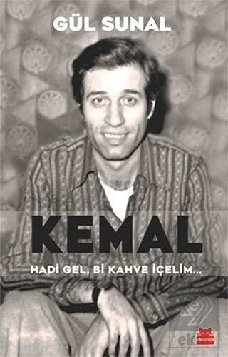 Kemal Hadi Gel, Bi Kahve İçelim...