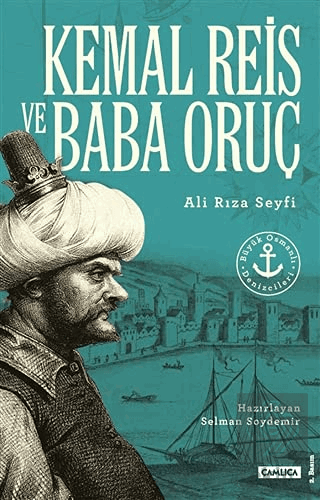 Kemal Reis ve Baba Oruç