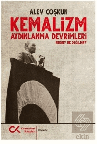 Kemalizm Aydınlanma Devrimleri Nedir? Ne Değildir?