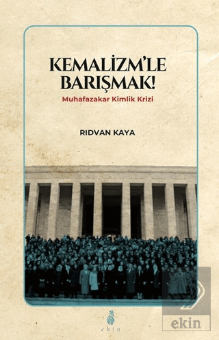 Kemalizm'le Barışmak!