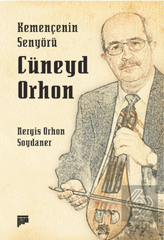 Kemençenin Senyörü Cüneyd Orhon