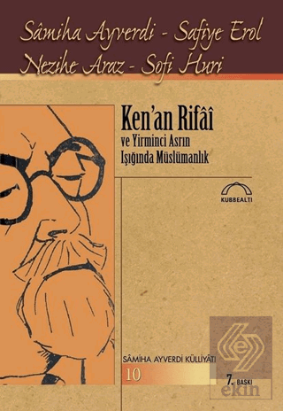 Ken\'an Rifai ve Yirminci Asrın Işığında Müslümanlı