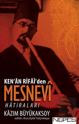 Ken\'an Rifai\'den Mesnevi Hatıraları