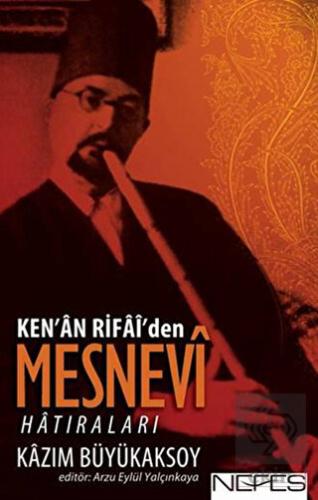 Ken\'an Rifai\'den Mesnevi Hatıraları