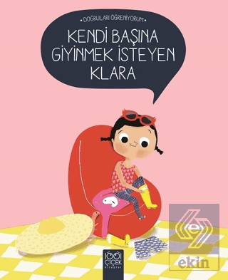 Kendi Başına Giyinmek İsteyen Klara