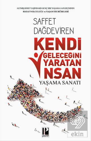 Kendi Geleceğini Yaratan İnsan Yaşam Sanatı