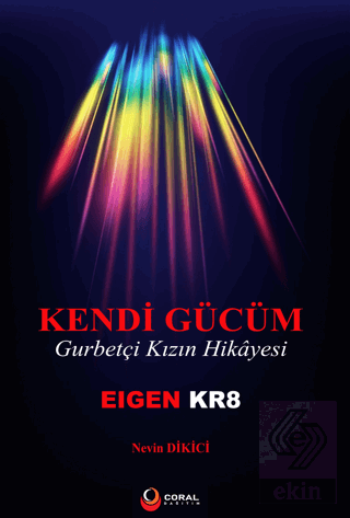 Kendi Gücüm Gurbetçi Kızın Hikayesi