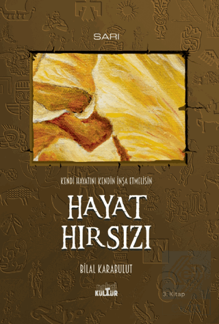 Kendi Hayatını Kendin İnşa Etmelisin - Hayat Hırsızı