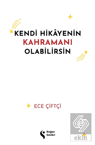 Kendi Hikayenin Kahramanı Olabilirsin