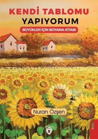 Kendi Tablomu Yapıyorum Büyükler İçin Boyama Kitab