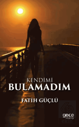 Kendimi Bulamadım