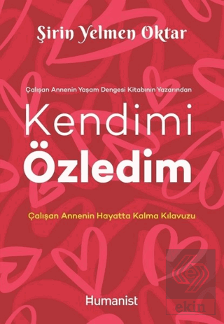 Kendimi Özledim: Çalışan Annenin Hayatta Kalma Kıl