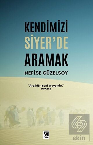 Kendimizi Siyer'de Aramak