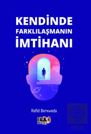 Kendinde Farklılaşmanın İmtihanı