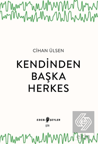 Kendinden Başka Herkes