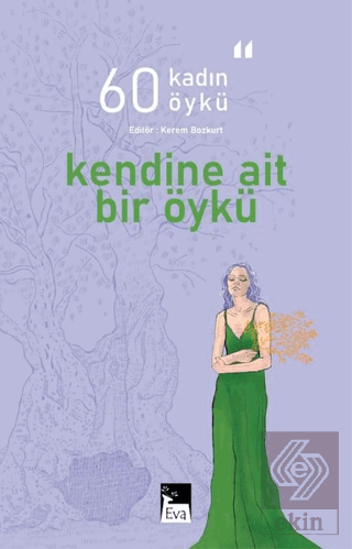 Kendine Ait Bir Öykü - 60 Kadın 60 Öykü