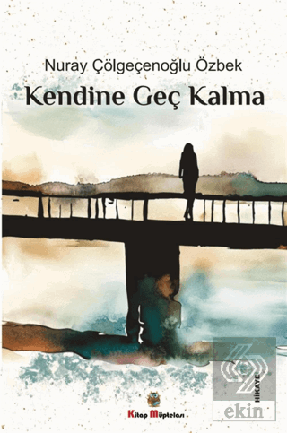 Kendine Geç Kalma