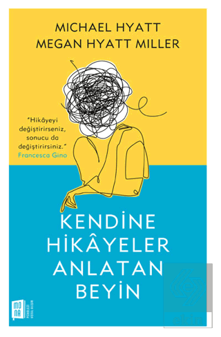 Kendine Hikâyeler Anlatan Beyin