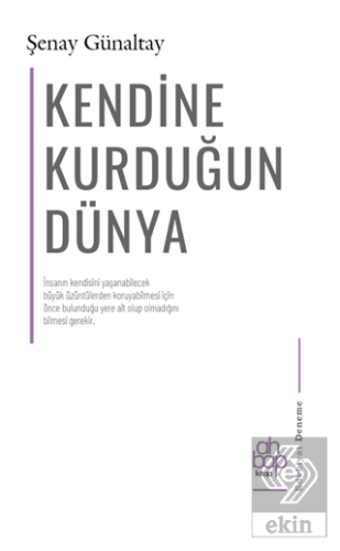 Kendine Kurduğun Dünya