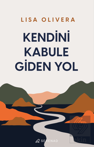 Kendini Kabule Giden Yol