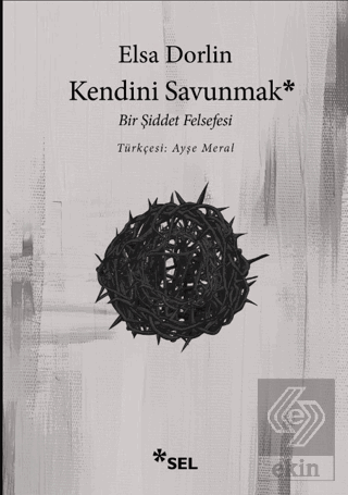 Kendini Savunmak: Bir Şiddet Felsefesi