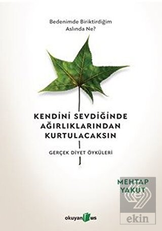 Kendini Sevdiğinde Ağırlıklarından Kurtulacaksın