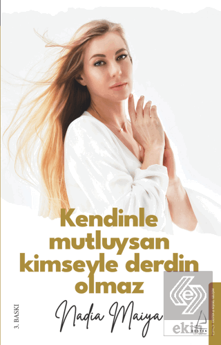 Kendinle Mutluysan Kimseyle Derdin Olmaz