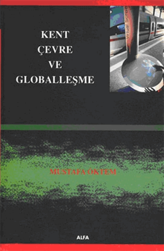 Kent, Çevre ve Globalleşme