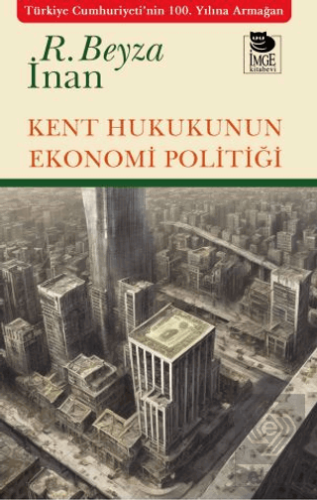 Kent Hukukunun Ekonomi Politiği