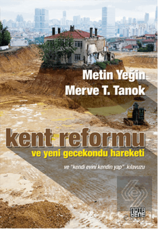 Kent Reformu ve Yeni Gecekondu Hareketi ve Kendi E