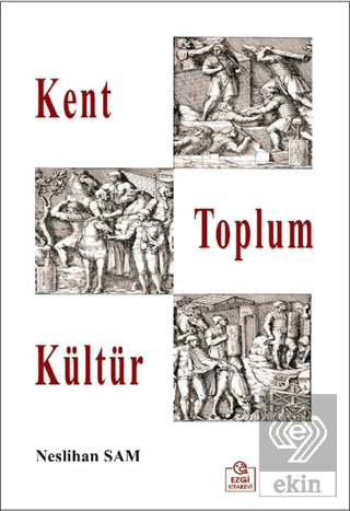 Kent Toplum Kültür