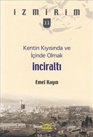 Kentin Kıyısında ve İçinde Olmak: İnciraltı