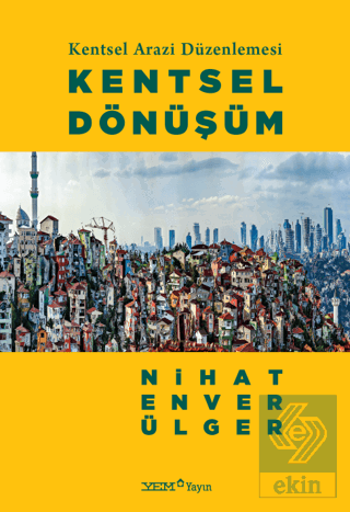 Kentsel Arazi Düzenlemesi: Kentsel Dönüşüm