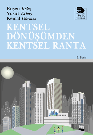 Kentsel Dönüşümden Kentsel Ranta