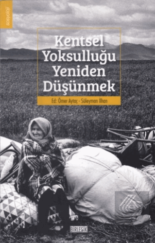 Kentsel Yoksulluğu Yeniden Düşünmek