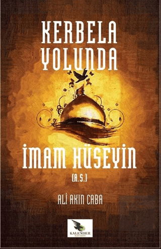 Kerbela Yolunda İmam Hüseyin (a.s)