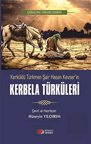 Kerküklü Türkmen Şair Hasan Kevser'in Kerbela Türk