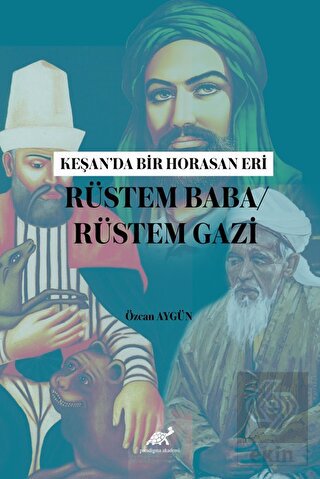 Keşan'da Bir Horasan Eri Rüstem Baba / Rüstem Gazi