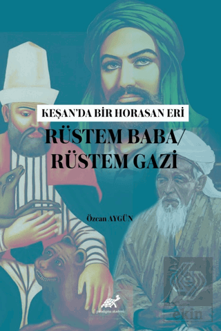 Keşan'da Bir Horasan Eri Rüstem Baba / Rüstem Gazi